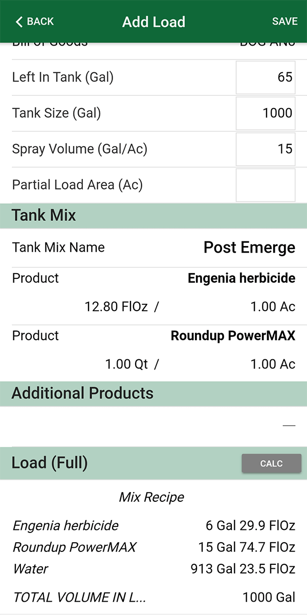 With Tank Calc, build a Load Recipe which inludes Left In Tank, Tank Size and Spray Volume to make sure you fill up the tank right every time.